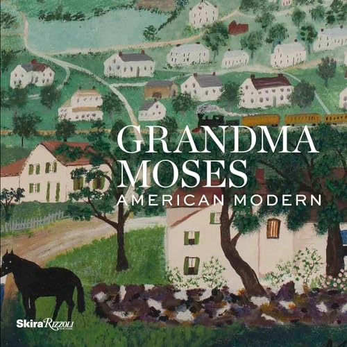 Grandma Moses American Modern [Hardcover]