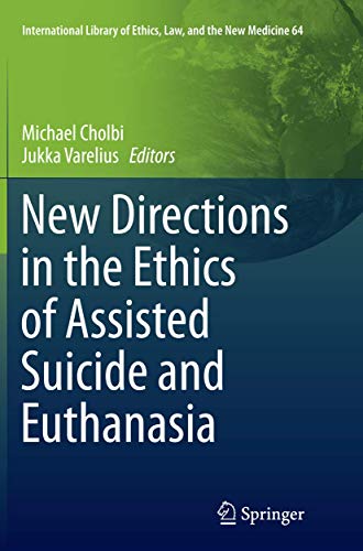 New Directions in the Ethics of Assisted Suicide and Euthanasia [Paperback]