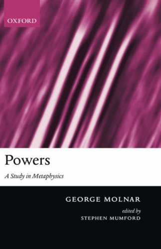 Powers A Study in Metaphysics [Hardcover]