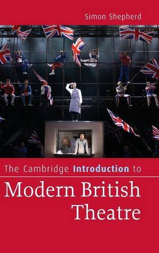 The Cambridge Introduction to Modern British Theatre [Hardcover]