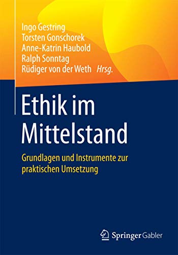 Ethik im Mittelstand Grundlagen und Instrumente zur praktischen Umsetzung [Paperback]