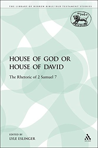 House of God or House of David The Rhetoric of 2 Samuel 7 [Paperback]