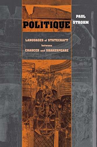 Politique Languages of Statecraft Between Chaucer and Shakespeare [Paperback]