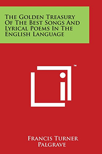 Golden Treasury of the Best Songs and Lyrical Poems in the English Language [Paperback]
