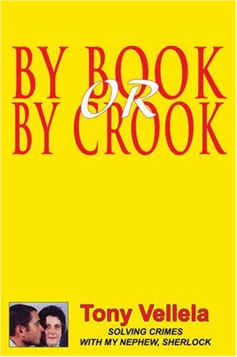 By Book Or By Crook Solving Crimes With My Nephew, Sherlock [Paperback]