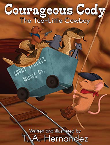 Courageous Cody The Too-Little Cowboy [Hardcover]
