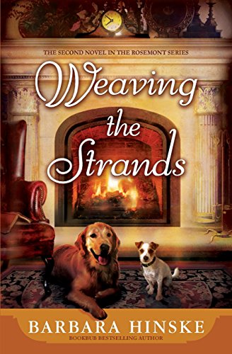 Weaving The Strands The Second Novel In The Rosemont Series [Paperback]