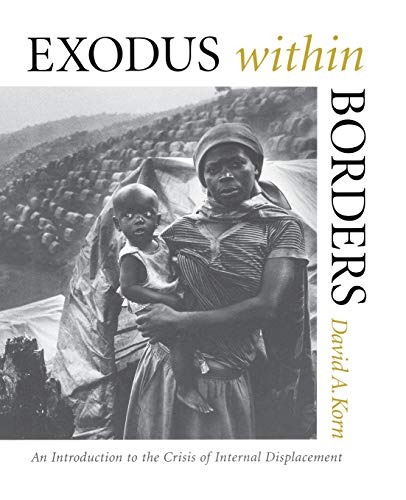 Exodus within Borders An Introduction to the Crisis of Internal Displacement [Hardcover]