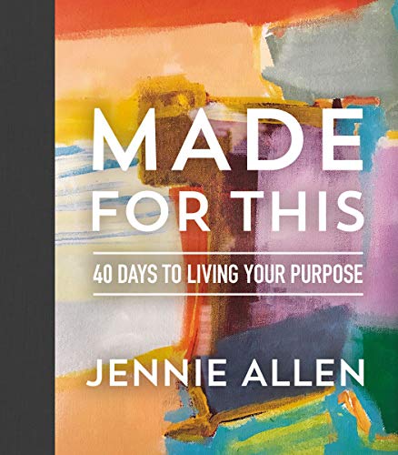 Made for This 40 Days to Living Your Purpose [Hardcover]