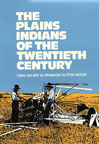 Plains Indians of the Twentieth Century [Paperback]