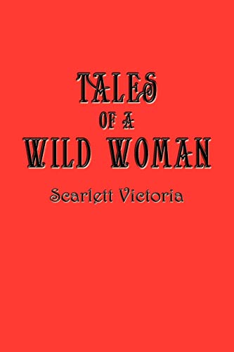Tales of a Wild Woman [Paperback]