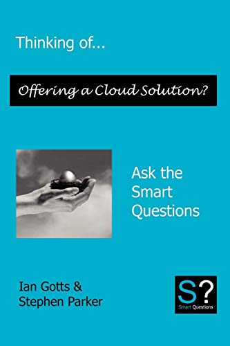 Thinking of... Offering a Cloud Solution Ask the Smart Questions [Paperback]