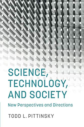Science, Technology, and Society New Perspectives and Directions [Paperback]