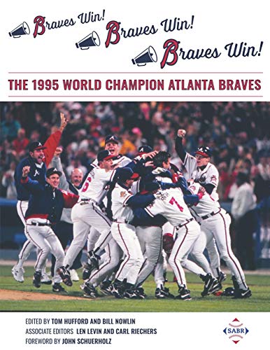 Braves Win Braves Win Braves Win  The 1995 World Champion Atlanta Braves [Paperback]