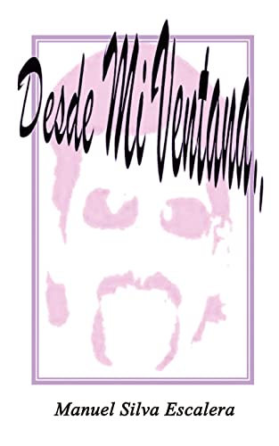 Desde Mi Ventana (spanish Edition) [Paperback]