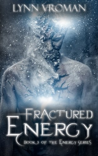 Fractured Energy (the Energy Series) (volume 3) [Paperback]