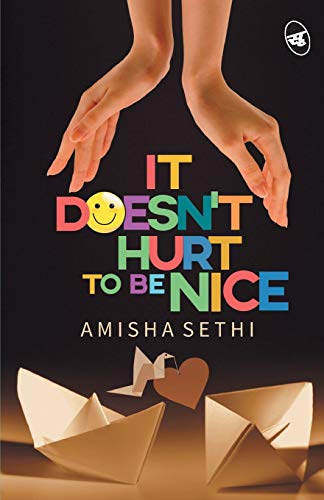 It Doesn't Hurt to Be Nice [Paperback]