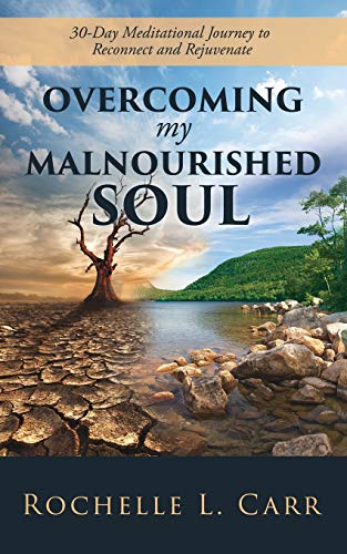 Overcoming My Malnourished Soul [Paperback]