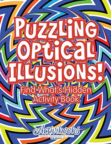 Puzzling Optical Illusions Find What's Hidden Activity Book [Paperback]