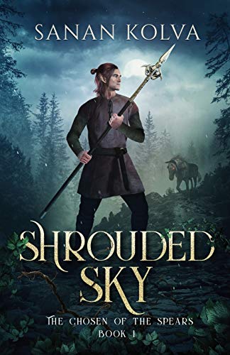 Shrouded Sky  Book 1 of the Chosen of the Spears [Paperback]