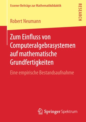 Zum Einfluss von Computeralgebrasystemen auf mathematische Grundfertigkeiten Ei [Paperback]