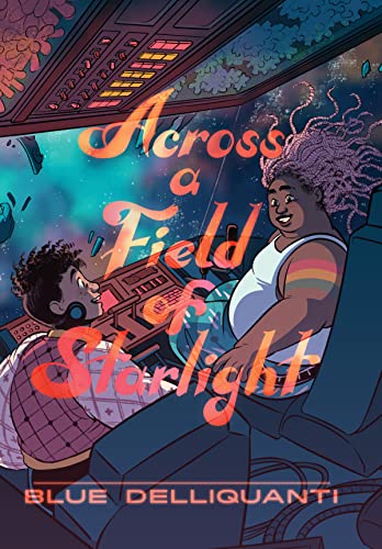 Across a Field of Starlight (A Graphic Novel) [Hardcover]