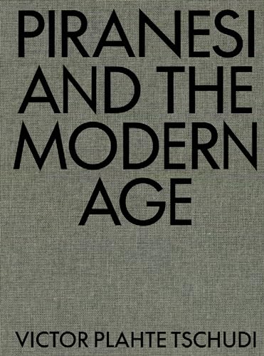 Piranesi and the Modern Age [Hardcover]