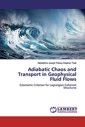 Adiabatic Chaos And Transport In Geophysical Fluid Flows