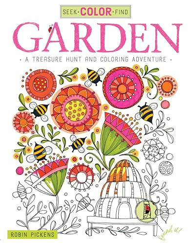 Seek, Color, Find Garden A Treasure Hunt and Coloring Adventure [Paperback]