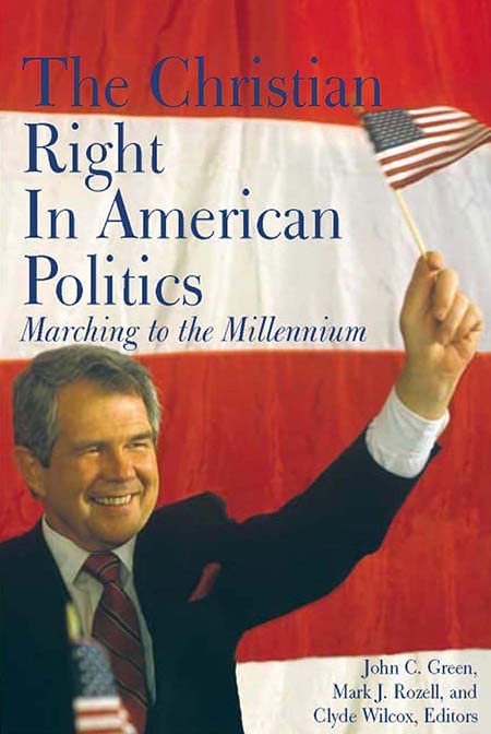 The Christian Right In American Politics Marching To The Millennium (religion A [Paperback]