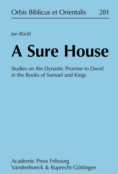 A Sure House Studies on the Dynastic Promise to David in the Books of Samuel an [Hardcover]