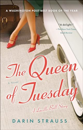 The Queen of Tuesday A Lucille Ball Story [Paperback]