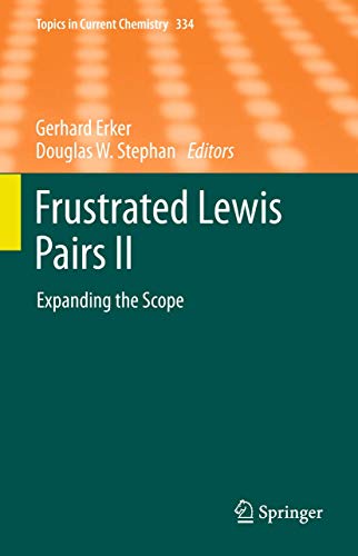 Frustrated Lewis Pairs II Expanding the Scope [Paperback]