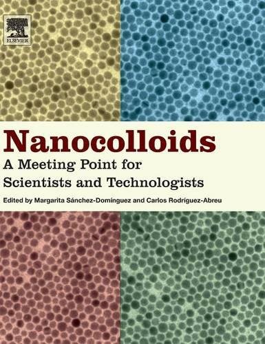 Nanocolloids A Meeting Point for Scientists and Technologists [Hardcover]