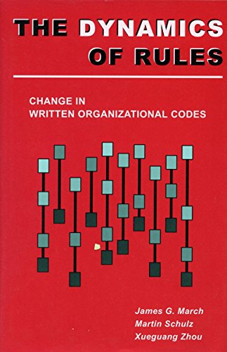 The Dynamics of Rules Change in Written Organizational Codes [Hardcover]