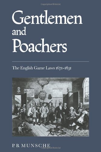 Gentlemen and Poachers The English Game Laws 16711831 [Paperback]