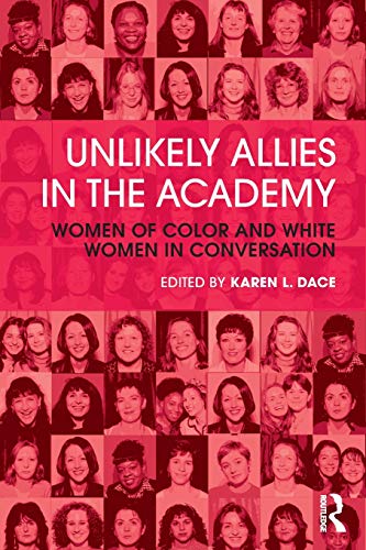 Unlikely Allies in the Academy Women of Color and White Women in Conversation [Paperback]
