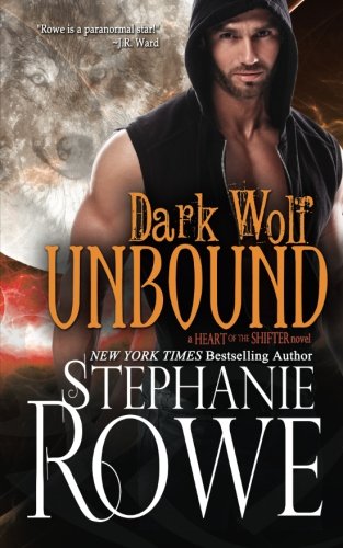 Dark Wolf Unbound (heart Of The Shifter) (volume 2) [Paperback]