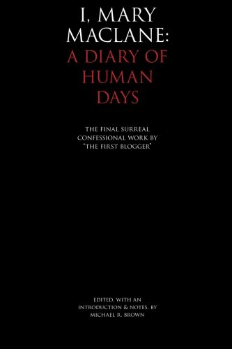 I, Mary Maclane A Diary Of Human Days [Paperback]