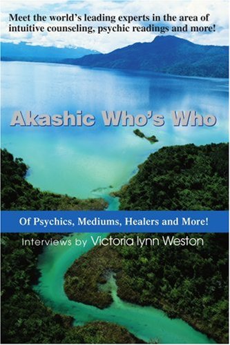 Akashic Who's Who Of Psychics, Mediums, Healers And More [Paperback]