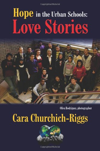 Hope In The Urban Schools Love Stories [Paperback]