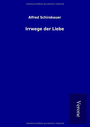 Irrwege Der Liebe (german Edition) [Paperback]