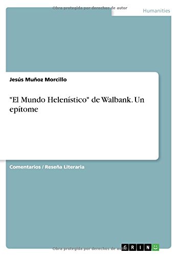 Mundo Helenistico de Walbank. un Epitome [Paperback]