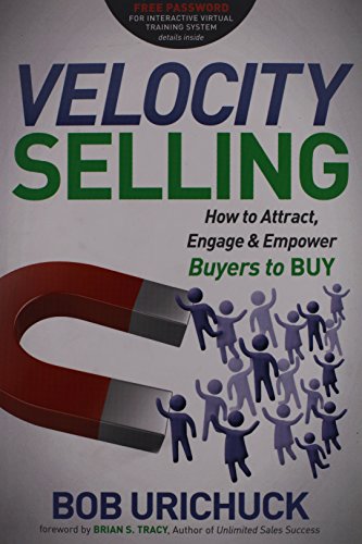 Velocity Selling How to Attract, Engage & Empower Buyers to Buy [Paperback]