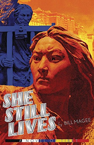 She Still Lives A Novel of Tibet [Paperback]