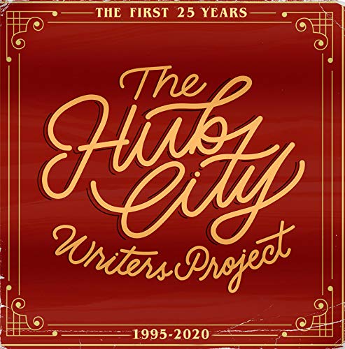 The Hub City Writers Project The First 25 Years [Hardcover]