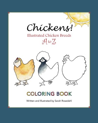 Chickens Illustrated Chicken Breeds A To Z Coloring Book [Paperback]