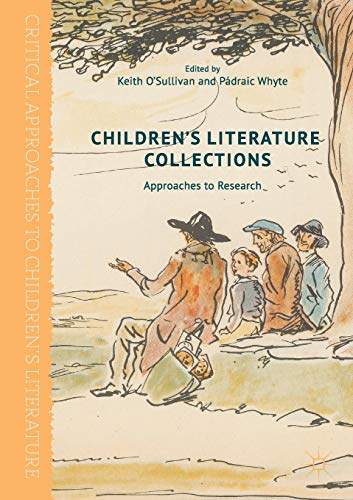 Children's Literature Collections Approaches to Research [Paperback]