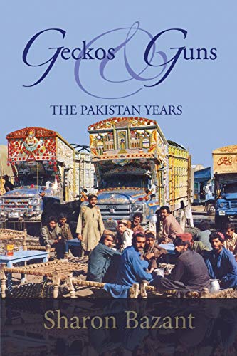 Geckos & Guns  The Pakistan Years [Paperback]