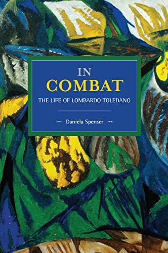 In Combat The Life of Lombardo Toledano [Paperback]
